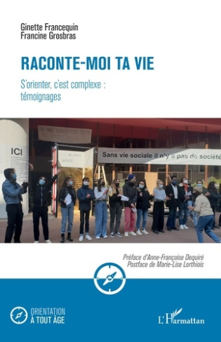 Raconte-moi ta vie. S'orienter, c'est complexe : témoignages