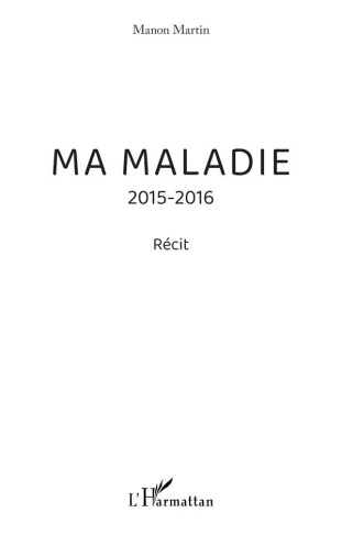 Ma maladie. 2015-2016