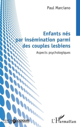 Enfants nés par insémination parmi des couples lesbiens. Aspects psychologiques
