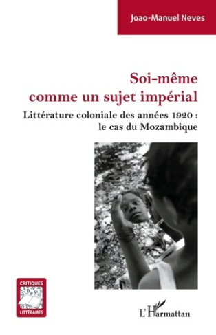 Soi-même comme un sujet impérial. Littérature coloniale des années 1920 : le cas du Mozambique