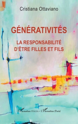 Générativités. La responsabilité d'être filles et fils