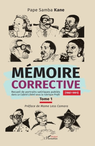 Mémoire corrective Tome 1 (1987-1991). 1 Recueil de portraits satiriques publiés dans le Cafard Libé