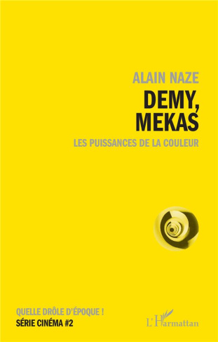Demy, Mekas. Les puissances de la couleur