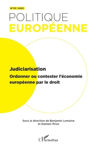 Judiciarisation. Ordonner ou contester l'économie européenne par le droit