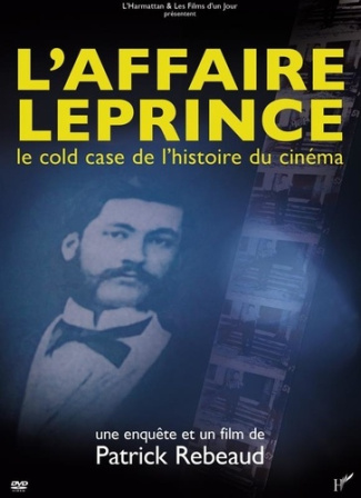 L'affaire leprince le cold case de l'histoire du cinema