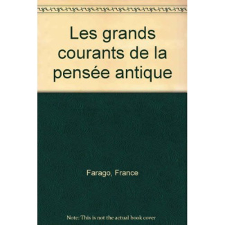 LES GRANDS COURANTS DE LA PENSEE ANTIQUE