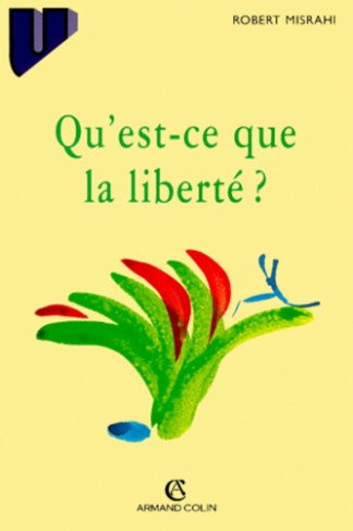 QU'EST-CE QUE LA LIBERTE ?