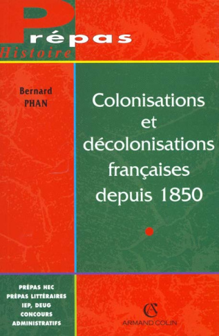 COLONISATIONS ET DECOLONISATIONS FRANCAISES DEPUIS 1850