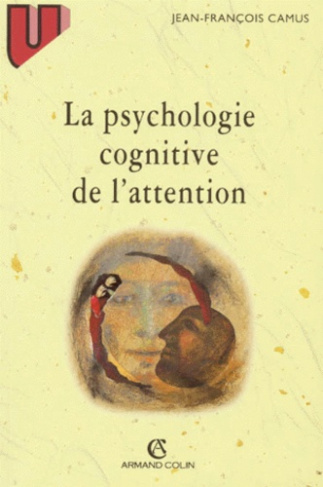 LA PSYCHOLOGIE COGNITIVE DE L'ATTENTION
