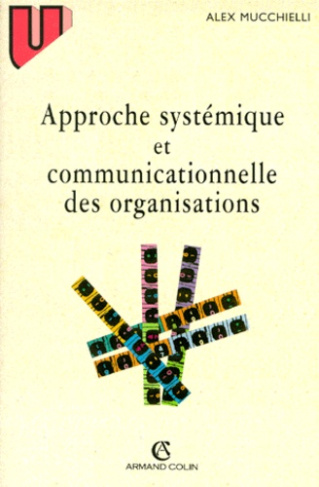 APPROCHE SYSTEMIQUE ET COMMUNICATIONNELLE DES ORGANISATIONS