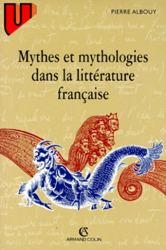 Mythes et mythologies dans la littérature française