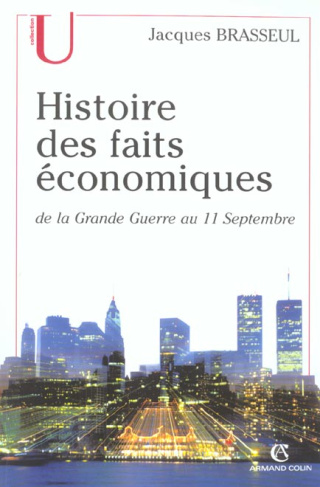Histoire des faits économiques de la Grande Guerre au 11 Septembre