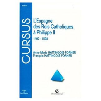 L'Espagne des rois catholiques à Philippe II. 1492-1598