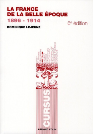 La France de la belle époque 1896-1914. 6e édition