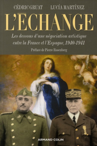 L'Echange. Les dessous d'une négociation artistique entre la France et l'Espagne (1940-1941)
