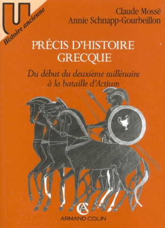 PRECIS D'HISTOIRE GRECQUE. Du debut du deuxieme millenaire a la bataille d'Actium