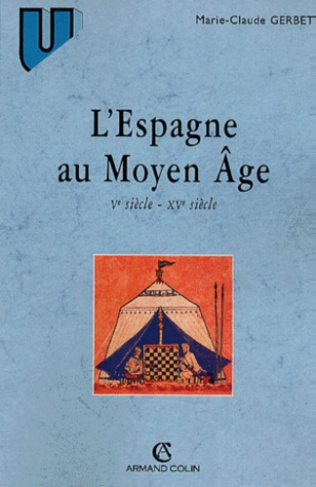 L'Espagne au Moyen Age. Vème siècle - XVème siècle
