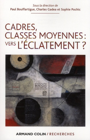 Cadres classes moyennes : vers l'éclatement ?
