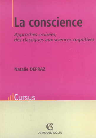 La conscience. Approches croisées, des classiques aux sciences cognitives