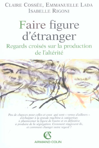 Faire figure d'étranger. Regards croisés sur la production de l'altérité