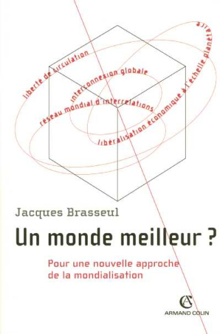 Un monde meilleur ? Pour une nouvelle approche de la mondialisation