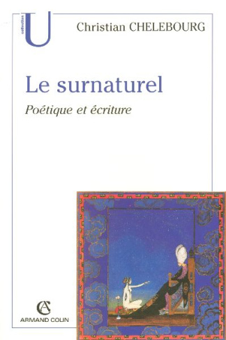 Le surnaturel. Poétique et écriture