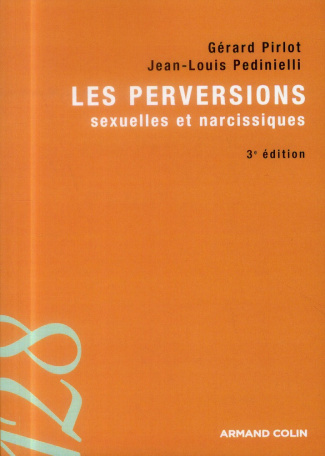 Les perversions sexuelles et narcissiques. 3e édition
