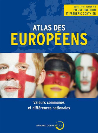 Atlas des européens. Valeurs communes et différences nationales