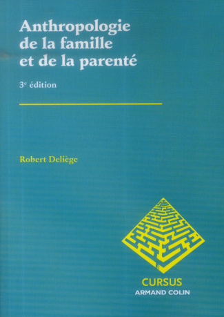 Anthropologie de la famille et de la parenté. 3e édition