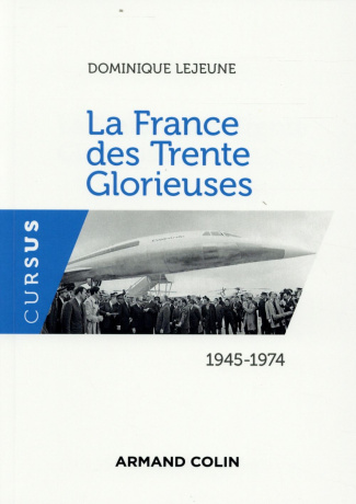 La France des Trente Glorieuses. 1945-1974