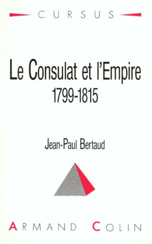 LE CONSULAT ET L'EMPIRE, (1799-1815)