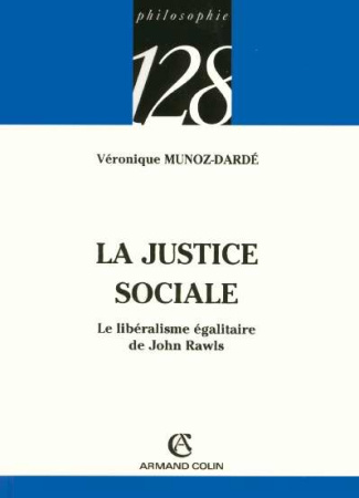 La justice sociale. Le libéralisme égalitaire de John Rawls