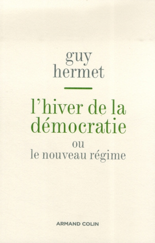 L'hiver de la démocratie. Ou le nouveau régime