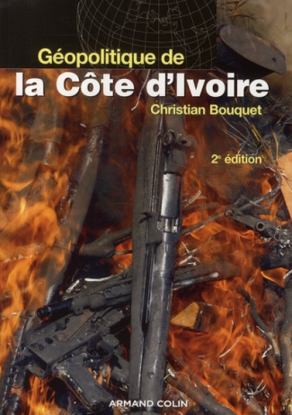 Géopolitique de la Côte d'Ivoire. Le désespoir de Kourouma, 2e édition