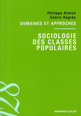Sociologie des classes populaires. Domaines et approches