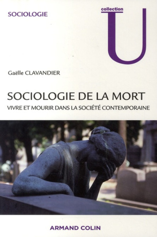 Sociologie de la mort. Vivre et mourir dans la société contemporaine