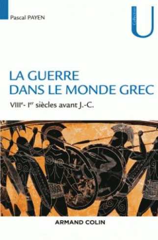 La guerre dans le monde grec. VIIIe-Ier siècles av. J.-C.