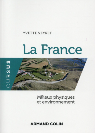 La France. Milieux physiques et environnement