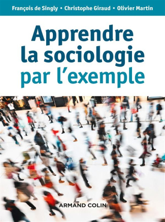 Apprendre la sociologie par l'exemple. 3e édition