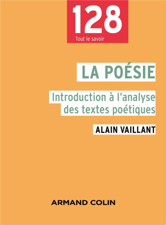 La poésie. Introduction à l'analyse des textes poétiques, 2e édition revue et corrigée