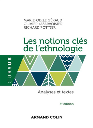 Les notions clés de l'ethnologie. Analyses et textes, 4e édition