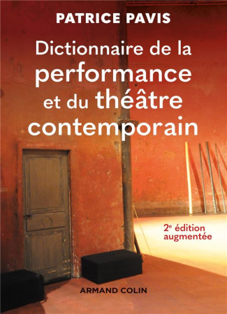 Dictionnaire de la performance et du théâtre contemporain. 2e édition revue et augmentée