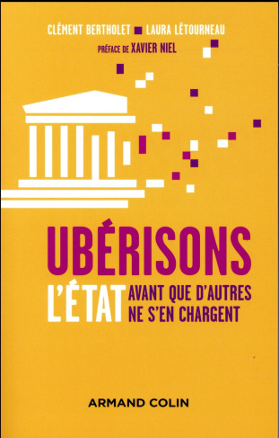 Ubérisons l'Etat avant que d'autres ne s'en chargent