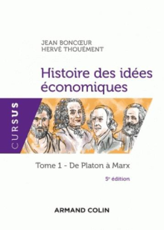 Histoire des idées économiques. Tome 1, De Platon à Marx, 5e édition