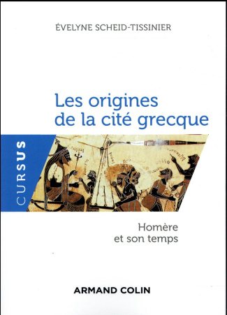 Les origines de la cité grecque. Homère et son temps