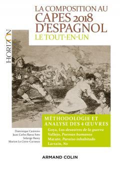 LA COMPOSITION AU CAPES 2018 D'ESPAGNOL  - LE TOUT-EN-UN - METHODOLOGIE ET ANALYSE DES 4 OEUVRES