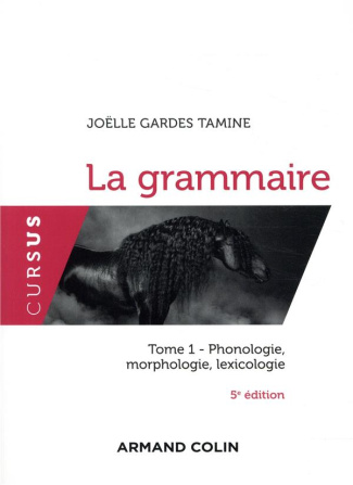 La grammaire. Tome 1, Phonologie, morphologie, lexicologie, 5e édition