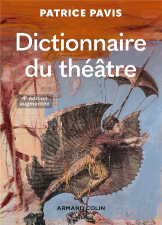 Dictionnaire du théâtre. 4e édition revue et augmentée