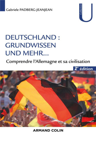 Deutschland : Grundwissen und mehr... Connaître et comprendre l'Allemagne, 2e édition, Textes en fra