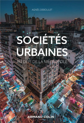 Sociétés urbaines. Au risque de la métropole